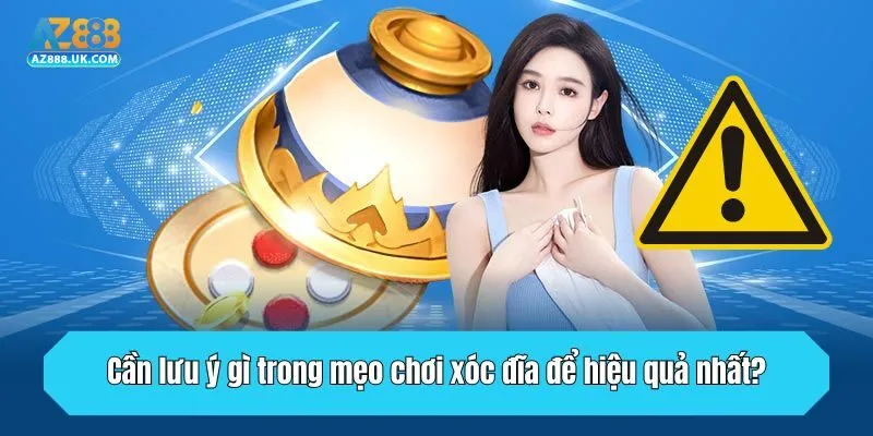 Cần lưu ý gì trong mẹo chơi xóc đĩa để hiệu quả nhất?