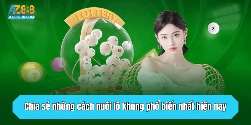 Chia sẻ những cách nuôi lô khung phổ biến nhất hiện nay