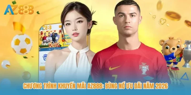 AZ888 – Link truy cập chính thức nhà cái AZ888 2026 192 Chương trình khuyến mãi AZ888: Bùng nổ ưu đãi năm 2026